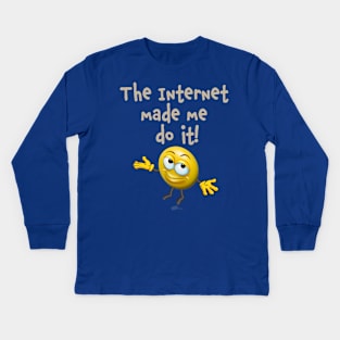 Blame the Internet Kids Long Sleeve T-Shirt